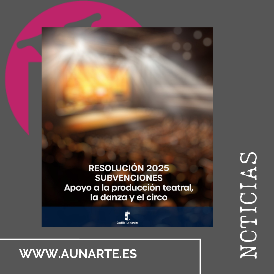 Lee más sobre el artículo Resolución subvenciones 2025 para la producción teatral, la danza y el circo.