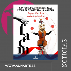 Lee más sobre el artículo XXX Feria de Artes Escénicas y Musicales de Castilla la Mancha