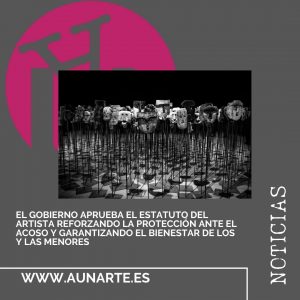 Lee más sobre el artículo El Gobierno aprueba el Estatuto del Artista reforzando la protección ante el acoso y garantizando el bienestar de los y las menores